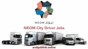 Neom City Driver Jobs,neom city jobs,neom city jobs saudi arabia,neom jobs,